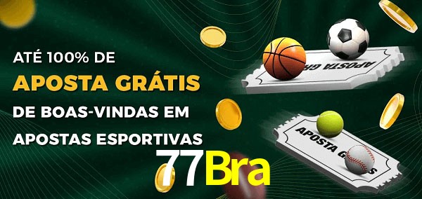 77Bra Ate 100% de Aposta Gratis